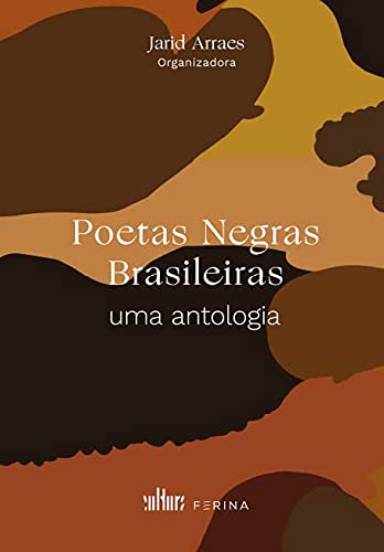 Coletânea de obras de escritoras negras brasileiras, organizado por Jarid Arraes. 